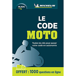 Le code moto : toutes les clés pour passer votre code en autonomie : permis A1 A2