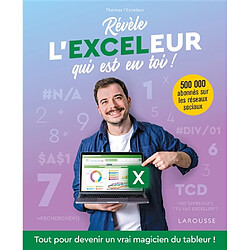 Révèle l'Exceleur qui est en toi ! : tout pour devenir un vrai magicien du tableur ! - Occasion