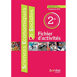 Sciences économiques & sociales 2de : fichier d'activités : programme 2019