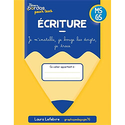 Ecriture MS, GS : je m'installe, je bouge les doigts, je trace