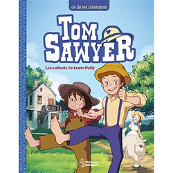 Tom Sawyer. Vol. 1. Les enfants de tante Polly - Occasion