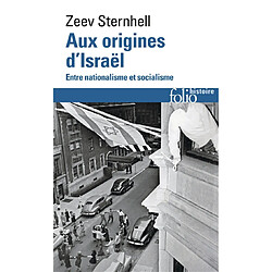 Aux origines d'Israël : entre nationalisme et socialisme - Occasion