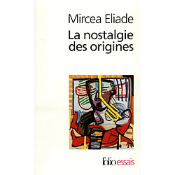 La nostalgie des origines : méthodologie et histoire des religions - Occasion