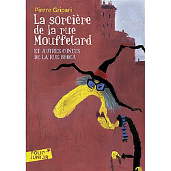 La sorcière de la rue Mouffetard : et autres contes de la rue Broca