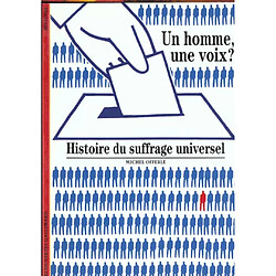 Un homme, une voix ? : histoire du suffrage universel - Occasion