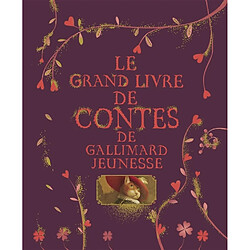 Le grand livre de contes de Gallimard Jeunesse