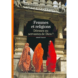 Femmes et religions : déesses ou servantes de Dieu ? - Occasion