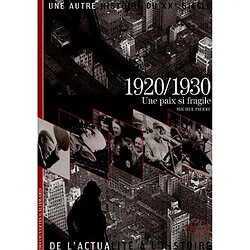 Une autre histoire du XXe siècle : de l'actualité à l'histoire. Vol. 03. 1920-1930 : une paix si fragile - Occasion