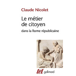 Le Métier de citoyen dans la Rome républicaine - Occasion