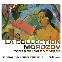 La collection Morozov : icônes de l'art moderne : exposition, Paris, Fondation Louis Vuitton, du 22 septembre 2021 au 22 février 2022 - Occasion
