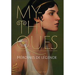 Mythiques : héroïnes de légende - Occasion