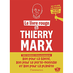 Le livre rouge de Thierry Marx : on n'a pas les moyens de mal manger ! : 40 recettes - Occasion