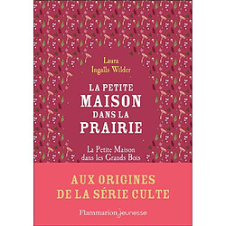 La petite maison dans la prairie. La petite maison dans les grands bois
