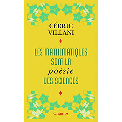 Les mathématiques sont la poésie des sciences. L'invention mathématique