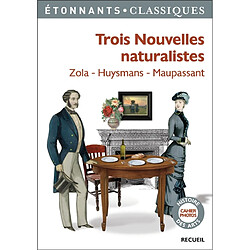 Trois nouvelles naturalistes · Occasion Emile Zola - Joris-Karl Huysmans - Guy de Maupassant