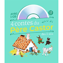 4 contes du Père Castor : à écouter dès 2 ans