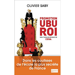 Promotion Ubu roi : mes 27 mois sur les bancs de l'ENA - Occasion