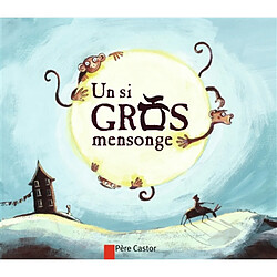 Un si gros mensonge : un conte de la tradition tibétaine - Occasion