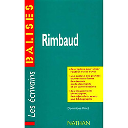 Rimbaud : résumés, commentaires critiques, documents complémentaires