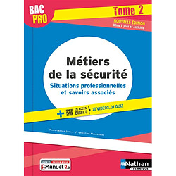 Métiers de la sécurité : situations professionnelles et savoirs associés : bac pro. Vol. 2