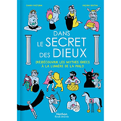 Dans le secret des dieux : (re)découvrir les mythes grecs à la lumière de la philo