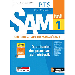 Optimisation des processus administratifs BTS 1re et 2e années SAM, support à l'action managériale : domaine d'activité 1