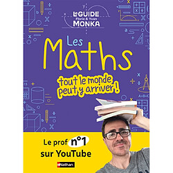 Le guide Florie & Yvan : les maths, tout le monde peut y arriver !