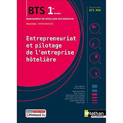 Entrepreneuriat et pilotage de l'entreprise hôtelière : BTS 1re année management en hôtellerie-restauration : nouveau référentiel
