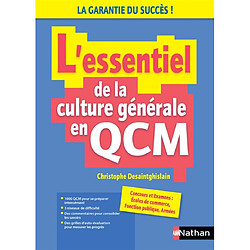 L'essentiel de la culture générale en QCM : concours et examens : écoles de commerce, fonction publique, armées - Occasion