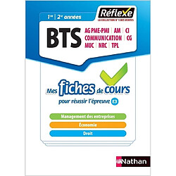 BTS AG PME-PMI, AM, CI, communication, CG, MUC, NRC, TPL, 1re, 2e années : mes fiches de cours pour réussir l'épreuve E3 - Occasion