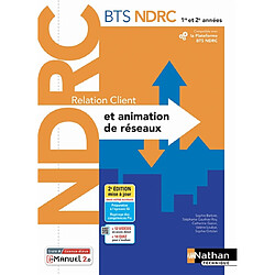Relation client et animation de réseaux : BTS NDRC 1re et 2e années, négociation et digitalisation de la relation client : i-manuel 2.0, livre + licence élève