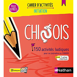Chinois : 150 activités ludiques pour se (re)mettre au chinois : inclus 1 cahier d'écriture