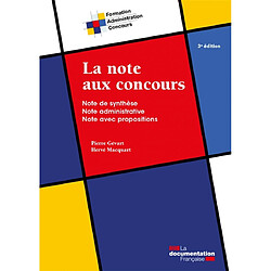 La note aux concours : note de synthèse, note administrative, note avec propositions - Occasion