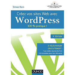 Créez vos sites web avec WordPress : 100 % pratique ! - Occasion