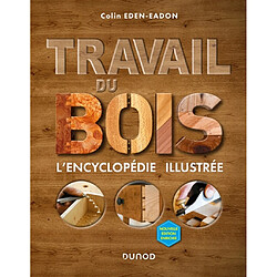 Travail du bois : l'encyclopédie illustrée - Occasion