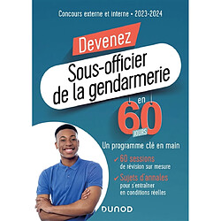 Devenez sous-officier de la gendarmerie en 60 jours : concours externe et interne : 2023-2024 - Occasion