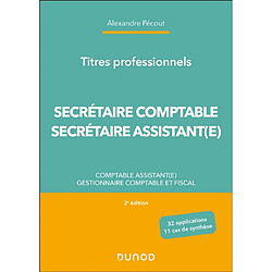 Secrétaire comptable, secrétaire assistant(e) : comptable assistant(e), gestionnaire comptable et fiscal : titres professionnels