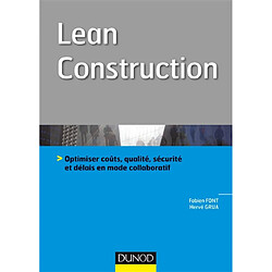 Lean construction : optimiser coûts, qualité, sécurité et délais en mode collaboratif - Occasion