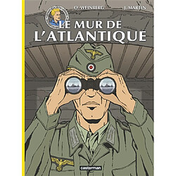Les reportages de Lefranc. Le mur de l'Atlantique