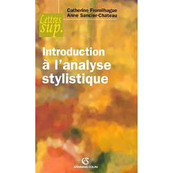 Introduction à l'analyse stylistique · Occasion Catherine Fromilhague - Anne Sancier-Chateau