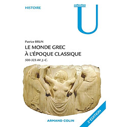 Le monde grec à l'époque classique : 500-323 avant J.-C. - Occasion