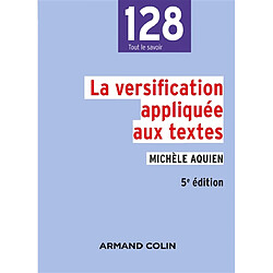 La versification appliquée aux textes · Occasion Michèle Aquien