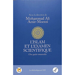 L'islam et l'examen scientifique : une quête renouvelée - Occasion