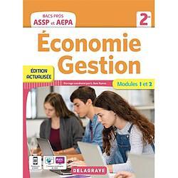 Economie, gestion 2de bacs pros ASSP et AEPA : modules 1 et 2