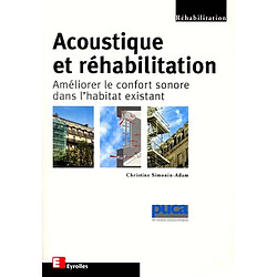 Acoustique et réhabilitation : améliorer le confort sonore dans l'habitat existant - Occasion