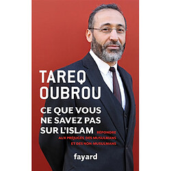 Ce que vous ne savez pas sur l'islam : répondre aux préjugés des musulmans et des non-musulmans - Occasion