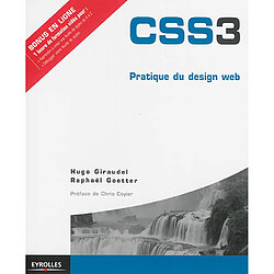 CSS3 : pratique du design web · Occasion Hugo Giraudel - Raphaël Goetter