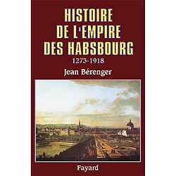 Histoire de l'Empire des Habsbourg : 1273-1918 - Occasion