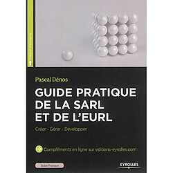 Guide pratique de la SARL et de l'EURL : créer, gérer, développer - Occasion