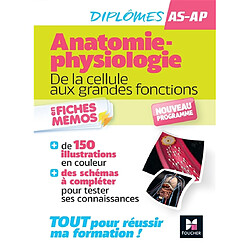 Anatomie-physiologie : de la cellule aux grandes fonctions : diplômes AS-AP, nouveau programme - Occasion